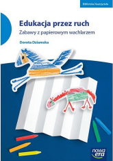 Edukacja przez ruch Zabawy z papierowym wachlarzem - Dorota Dziamska | mała okładka