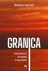 Granica.. Kiedyś będą pytać, jak mogliśmy do tego dopuścić. - Alessandro Alessandro | mała okładka