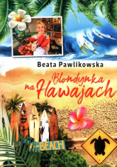 Blondynka na Hawajach - Beata Pawlikowska | mała okładka