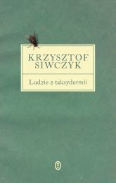 Ludzie z taksydermii - Krzysztof Siwczyk | mała okładka