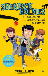 Sherlock Holmes i tajemnica znikającego brylantu. Akademia przy Baker Street. Tom 1 - Sam Hearn | mała okładka