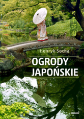 Ogrody japońskie - Henryk Socha | mała okładka