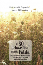 W 80 "chwastów" dookoła Polski -  | mała okładka