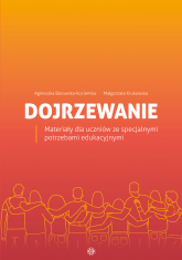 Dojrzewanie Materiały dla uczniów ze specjalnymi potrzebami edukacyjnymi - Borowska-Kociemba Agnieszka, Krukowska Małgorzata | mała okładka