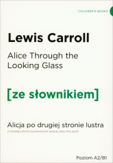 Alicja po drugiej stronie lustra through the looking glass - Lewis Carroll | mała okładka