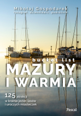 Mazury i Warmia. Bucket list - Mikołaj Gospodarek | mała okładka