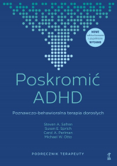 Poskromić ADHD Poznawczo-behawioralna terapia dorosłych Podręcznik terapeuty - Perlman Carol, Sprich Susan | mała okładka