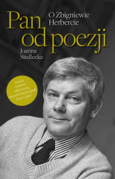 Pan od poezji. O Zbigniewie Herbercie - Joanna Siedlecka | mała okładka