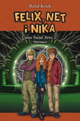 Felix, Net i Nika oraz Świat Zero 2. Alternauci. Tom 10 - Rafał Kosik | mała okładka