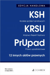 Kodeks spółek handlowych. Krajowy Rejestr Sądowy. Prawo upadłościowe. 12 innych aktów prawnych wyd. 39 - redakcyjne Opracowanie | mała okładka