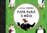 Piąta kura u wozu - Justyna Bednarek | mała okładka