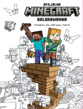 MINECRAFT. Zrelaksuj sie, odkrywaj i twórz! Oficjalna kolorowanka - Praca zbiorowa | mała okładka