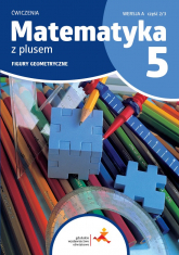 Matematyka z plusem ćwiczenia dla klasy 5 Figury geometryczne wersja A cześć 2 szkoła podstawowa wyd. 2024 - Mysior Adam | mała okładka