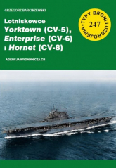 Lotniskowce Yorktown (CV-5) Enterprise (CV-6) i Hornet (CV-8) - Grzegorz Barciszewski | mała okładka