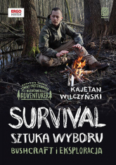 Survival: sztuka wyboru. Bushcraft i eksploracja -  | mała okładka