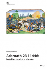 Arbroath 23 I 1446 batalia szkockich klanów - Cezary Namirski | mała okładka
