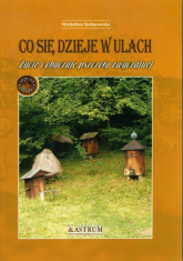 Co się dzieje w ulach Życie i obyczaje pszczoły zwyczajnej -  | mała okładka