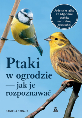 Ptaki w ogrodzie — jak je rozpoznawać wyd. 2024 - Daniela Strauss | mała okładka