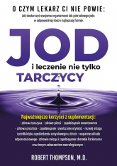 Jod i leczenie nie tylko tarczycy - Thompson Robert | mała okładka