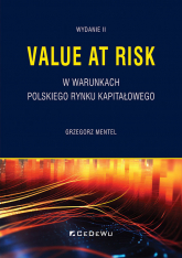 Value at Risk w warunkach polskiego rynku kapitałowego - Grzegorz Mentel | mała okładka