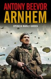 Arnhem 1944. Operacja Market Garden wyd. 2024 - Antony Beevor | mała okładka