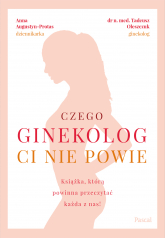 Czego ginekolog ci nie powie wyd. 2024 - Tadeusz Oleszczuk | mała okładka