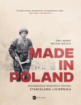 Made in Poland. Wspomnienia żołnierza Kedywu Stanisława Likiernika - Emil Marat | mała okładka