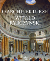 O architekturze - Witold Rybczyński | mała okładka