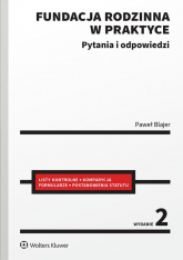 Fundacja rodzinna w praktyce. Pytania i odpowiedzi - Paweł Blajer | mała okładka