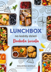 Lunchbox na każdy dzień. Dookoła świata - Malwina  Bareła | mała okładka