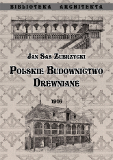 Polskie budownictwo drewniane - Sas Zubrzycki Jan | mała okładka