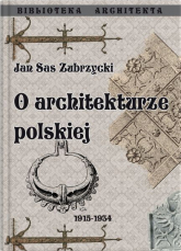 O architekturze polskiej - Sas Zubrzycki Jan | mała okładka