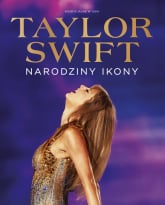 Taylor Swift Narodziny Ikony -  | mała okładka