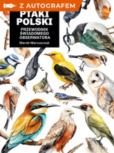 Głupie ptaki Polski. Przewodnik świadomego obserwatora - książka z autografem - Marek Maruszczak | mała okładka