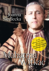 Mahatma Witkac - Joanna Siedlecka | mała okładka