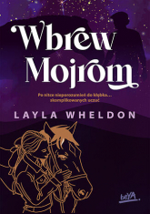 Wbrew Mojrom - Layla Wheldon | mała okładka