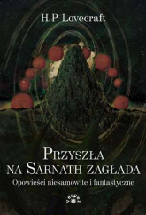 Przyszła na Sarnath zagłada wyd. 2024 - Howard Phillips Lovecraft | mała okładka