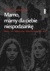 Mamo, mamy dla ciebie niespodziankę Mutti, wir haben eine Überraschung für dich - Dariusz Grabowski | mała okładka