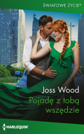 Pojadę z tobą wszędzie - Wood Joss | mała okładka