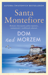 Dom nad morzem - Santa  Montefiore | mała okładka