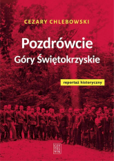 Pozdrówcie Góry Świętokrzyskie wyd. 3 - Cezary Chlebowski | mała okładka