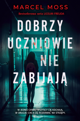 Dobrzy uczniowie nie zabijają - Marcel Moss | mała okładka