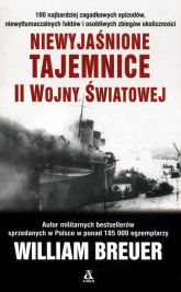 Niewyjaśnione tajemnice II wojny światowej - William B. Breuer | mała okładka