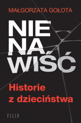 Nienawiść. Historie z dzieciństwa - Małgorzata Gołota | mała okładka