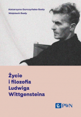 Życie i filozofia Ludwiga Wittgensteina - Gurczyńska-Sady Katarzyna | mała okładka