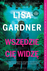 Wszędzie cię widzę. Frankie Elkin. Tom 3 - Lisa Gardner | mała okładka