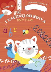 Nauka pisania 3- 5 lat. Zmaż i zacznij od nowa - Prca zbiorowa | mała okładka