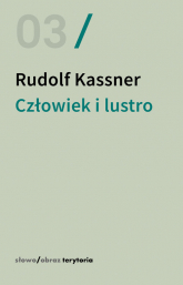 Człowiek i lustro Dialogi i krótkie sceny dramatyczne - Rudolf Kassner | mała okładka