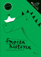 Smocza historia Ćwiczenia rysunkowe dla czterolatków - Dominika Czerniak-Chojnacka | mała okładka