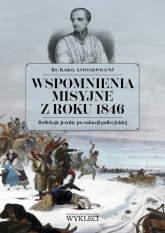 Wspomnienia misyjne z roku 1846. Refleksje jezuity po rabacji galicyjskiej - Karol Antoniewicz | mała okładka